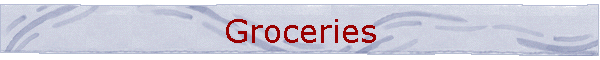 Groceries