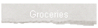 Groceries