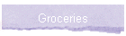 Groceries