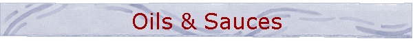Oils & Sauces
